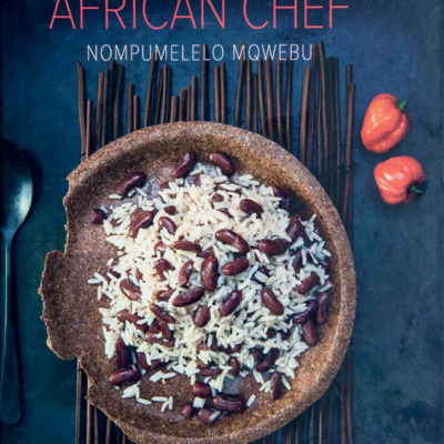 Win a copy of <em></noscript>Through the Eyes of an African Chef</em> by Nompumelelo Mqwebu worth R450