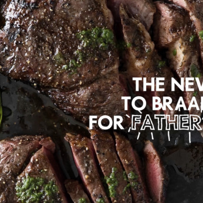The new way to braai steak for Father's Day